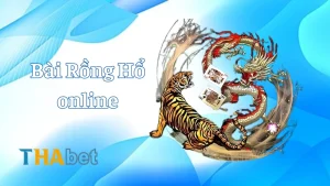 Hướng dẫn chơi bài rồng hổ online đơn giản và dễ thắng